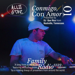 Conmigo, Con Amor 01 w/ DJ Que Rico | ALL2GTHR Family Radio: 24 Apr 2022