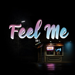 Feel Me