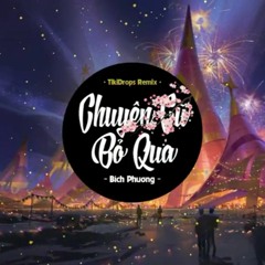 NIGTHTCORE - Chuyện Cũ Bỏ Qua Bích Phương (TikiDrops Remix) Nhạc Đón Tết 2021 Fox Music Plus