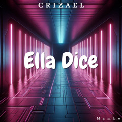 Crizael - Ella Dice (Mambo)