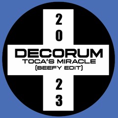 Fragma - Toca's Miracle (Decorum Beefy Edit)