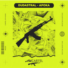 DudAstral - APOKA -  (Original Mix) [AK CARTEL]