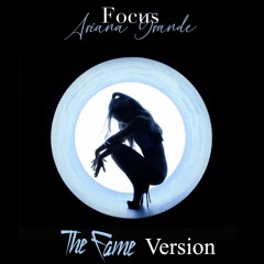 Ariana Grande - Focus (The Fame Version) (FOCUS X LOVEGAME MASHUP)