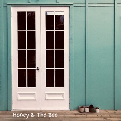 Honey & The Bee