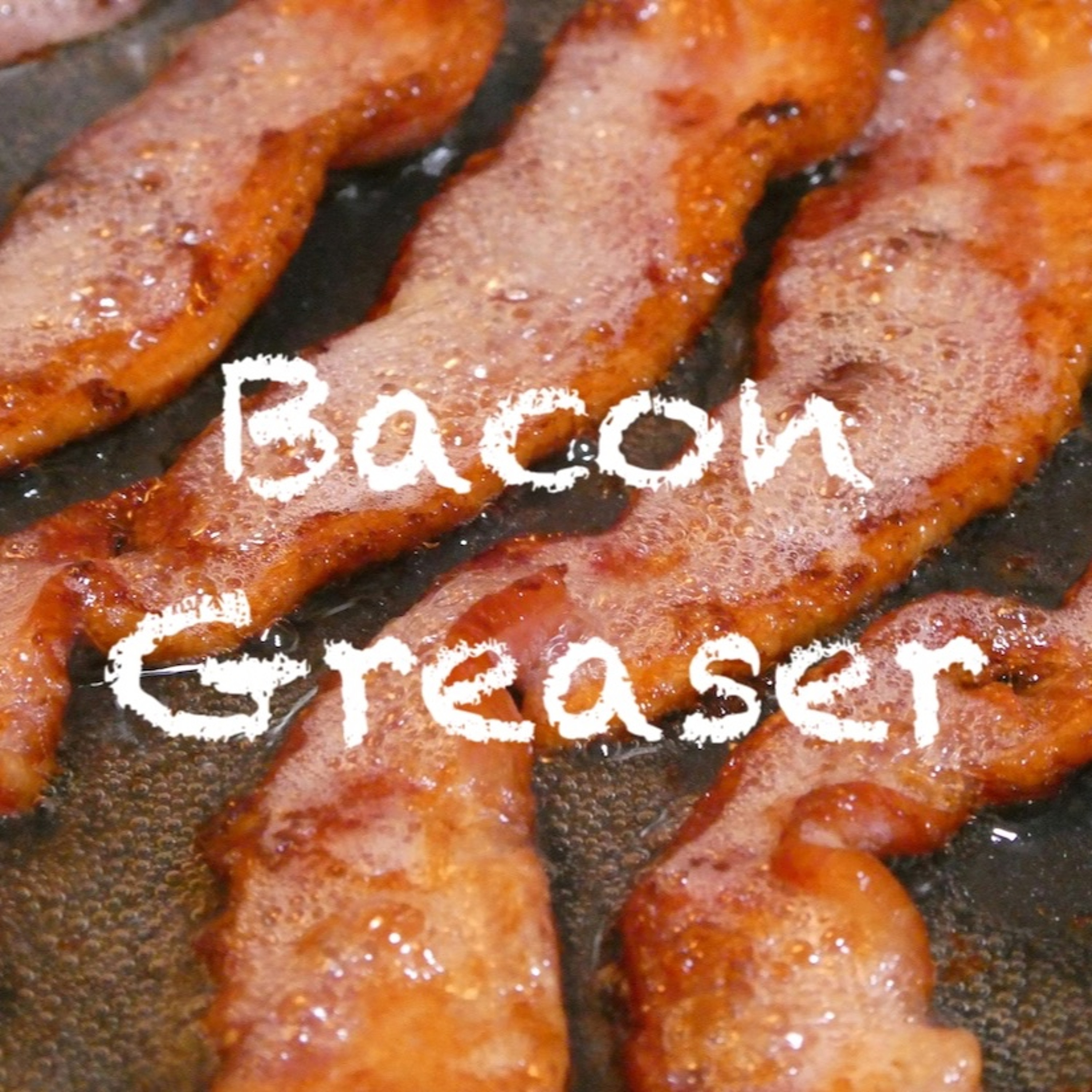 Bacon Greaser episode artwork