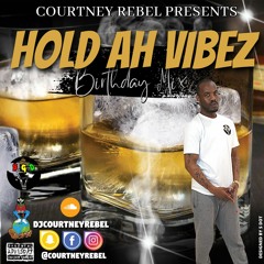 Hold Ah Vibez Pt 2  Birthday Mix