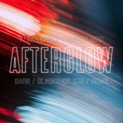 Alban Chela, Harley Bird - Afterglow (BARS & BlackShot DJs Remix)
