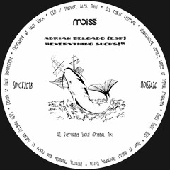 MOISS426 Adrian Delgado (ESP) - Everything Sucks! || Single