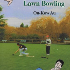 GET KINDLE 🧡 Yes, I'm in Love with Lawn Bowling by  On-Kow Au [PDF EBOOK EPUB KINDLE