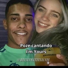 MC POZE - CANTANDO I´M YOURS FEAT DEEJAY MATEUS ALVES ( SERIE GOLD )