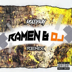 Ramen And OJ Remix