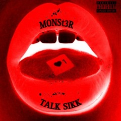 Talk Sikk cover by MONST3R(mixed by D.S.S)