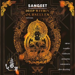Sangeet • Deep Within Ourselves • AmuAmu Remix