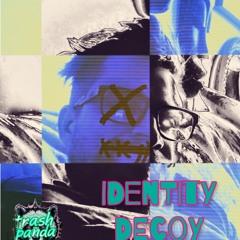 IDENTITY DECOY (Explicit)