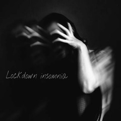 Lockdown insomnia (Original Mix)