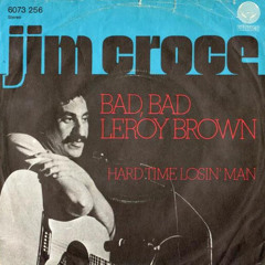 Bad Bad Leroy Brown - Jim Croce - Billy Bob Martin