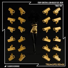 Ferry Corsten  Leon Bolier Feat. NBLM - Trust You (trumup$)