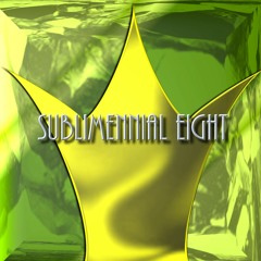 SUBLIMENNIAL EIGHT