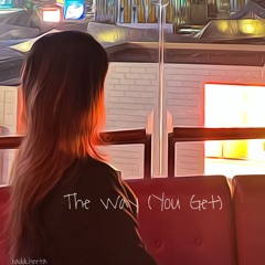 The Way (U Get)