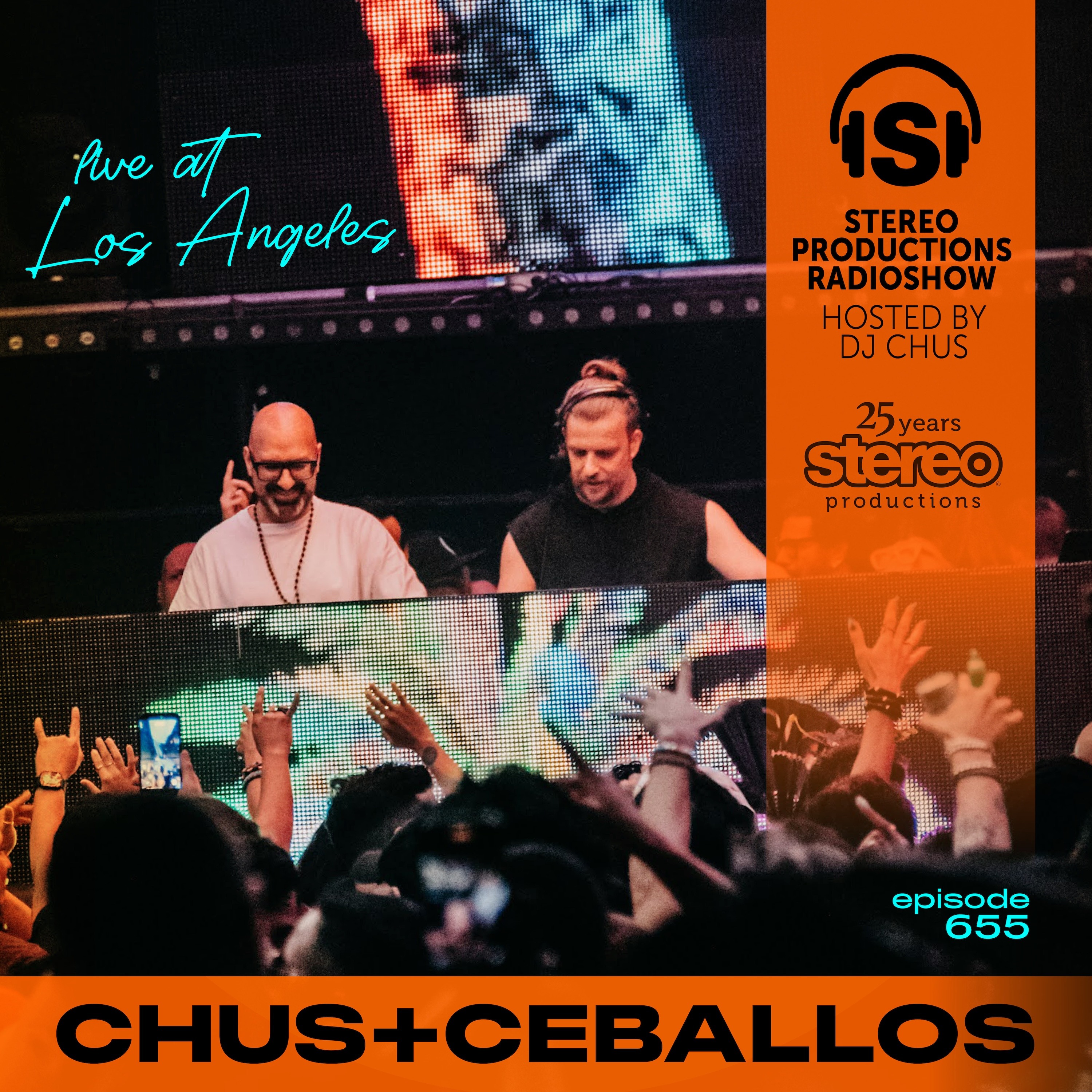 CHUS & CEBALLOS Live from Los Angeles - Stereo Productions Podcast 655 episode artwork