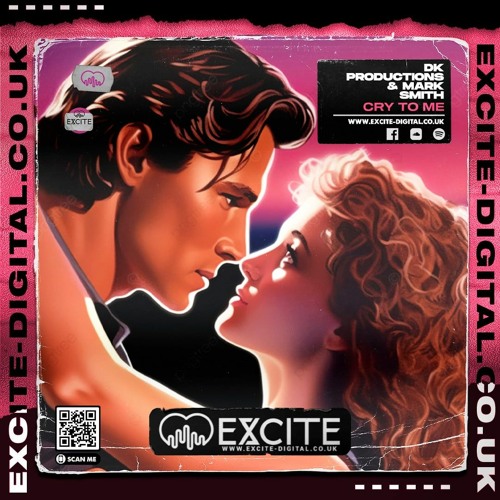 DK Productions & Mark Smith - Cry To Me (OUT NOW ON EXCITE DIGITAL)