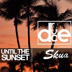 Until The Sunset Sessions presents SKUA