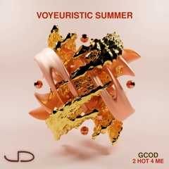 GCOD - 2 Hot 4 Me | Voyeuristic Summer | VS006