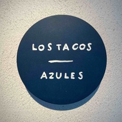 Los Tacos Azules By DJ JuaneLePe