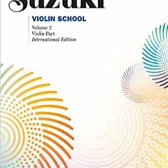 Books⚡️Download❤️ Suzuki Violin School, Vol 2: Violin Part Full Ebook