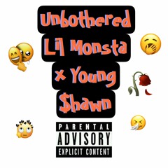Lil Monsta X Young $hawn - Unbothered