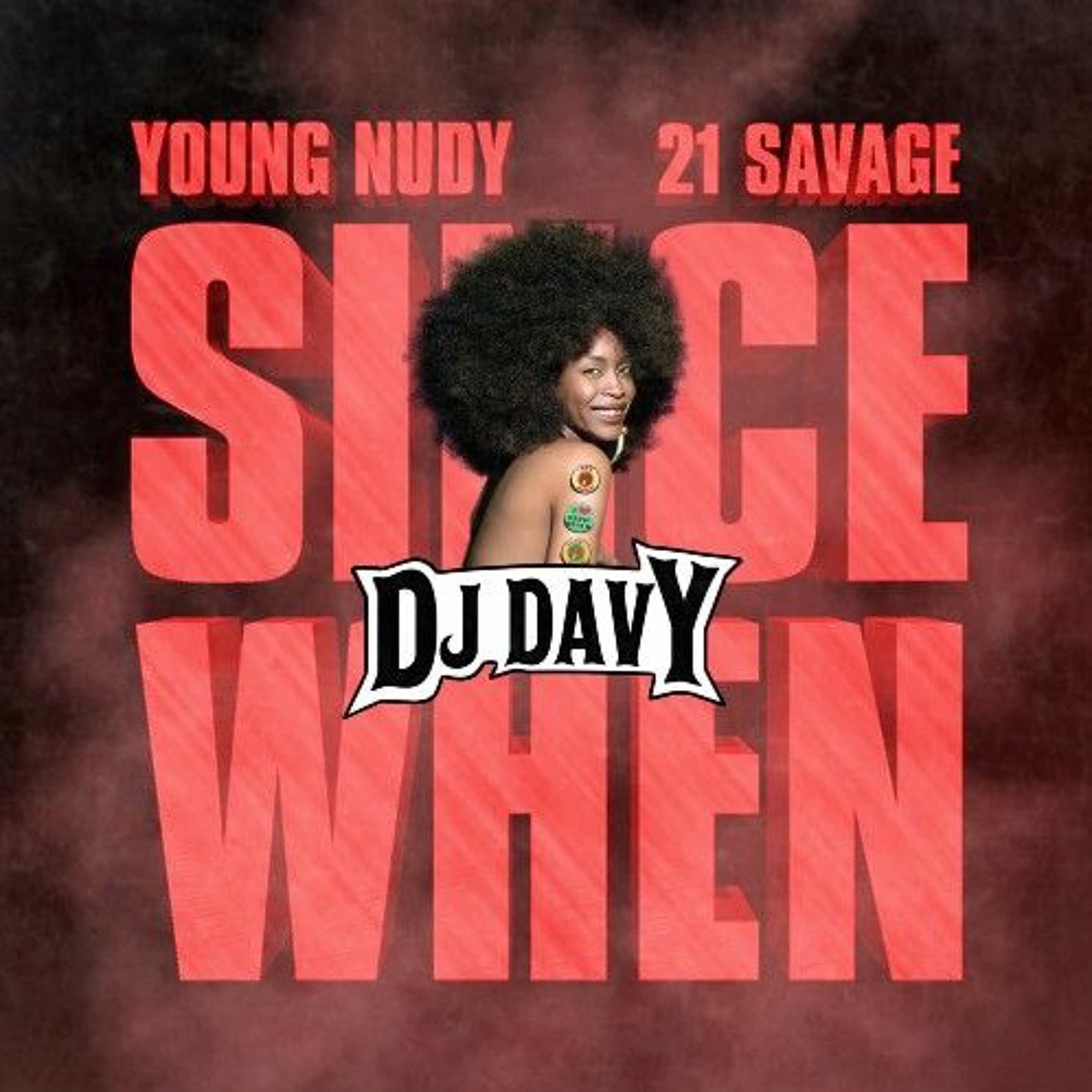Since When X Didn't Cha Know (DJ Davy Mix) episode artwork