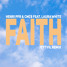 Henri PFR & CMC$ feat. Laura White - Faith (Jeytvil Remix)