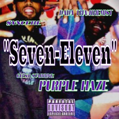 Seven-Eleven w/ Dada Tha Khemist x Purple Haze