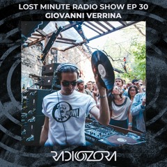 GIOVANNI VERRINA | Lost Minute Radio Show #30 | 07/05/2021