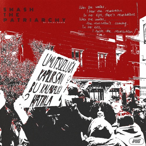 Smash The Patriarchy - Eylül Deniz | Root Radio 12/03/2022