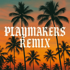 PLAYMAKERS REMIX