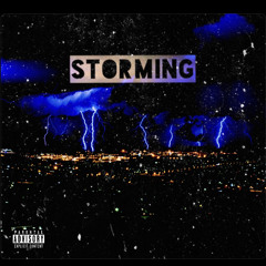 Storming (Ft. Sideshow Gian)
