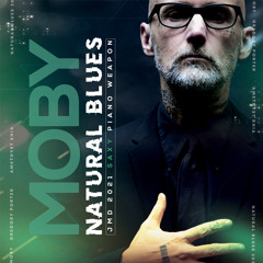 Moby ft. Gregory Porter - Natural Blues [JMD 2021 saxy Piano House Weapon]