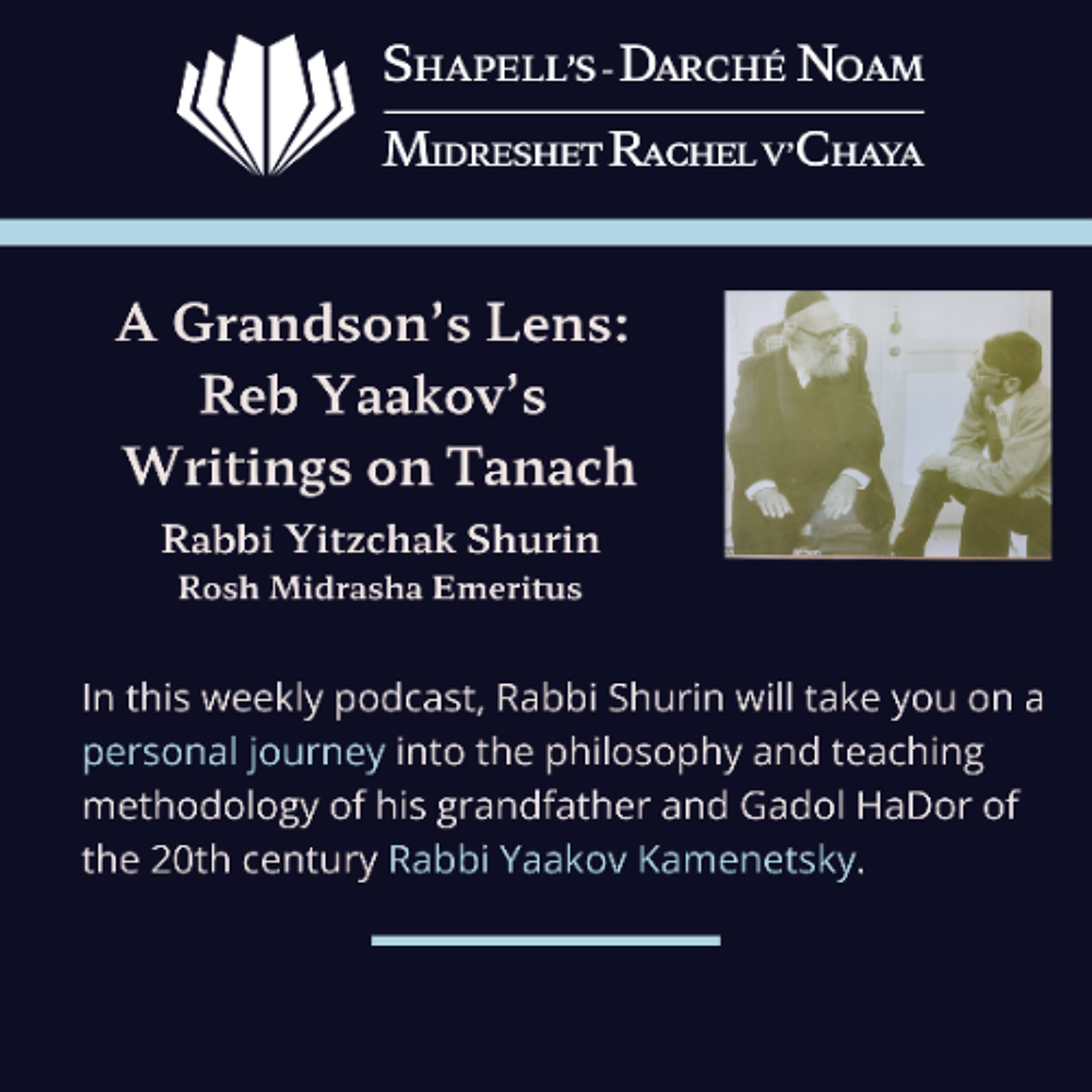 A Grandson’s Lens: Reb Yaakov Kamenetsky’s Writings On Tanach - Episode 28 By Rabbi Yitzchak Shurin episode artwork