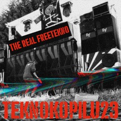 TEKNOKOPILU23  - THE REAL FREETEKNO (MIX)