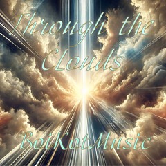 Through the clouds by BoiKotMusic | Epic, Cinematic Soundtrack, Motivational Background music