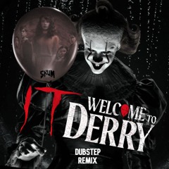 IT: Down With The Clown (Dubstep Remix)