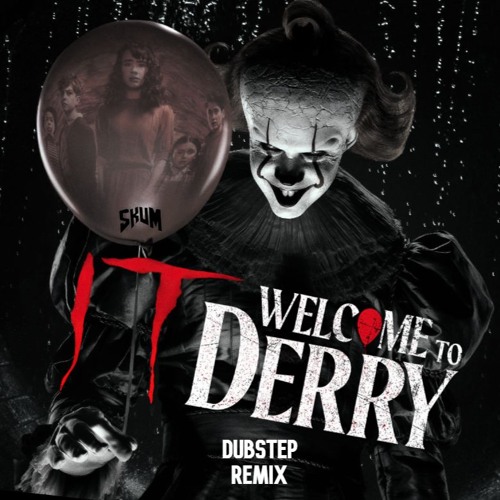 IT: Down With The Clown (Dubstep Remix)