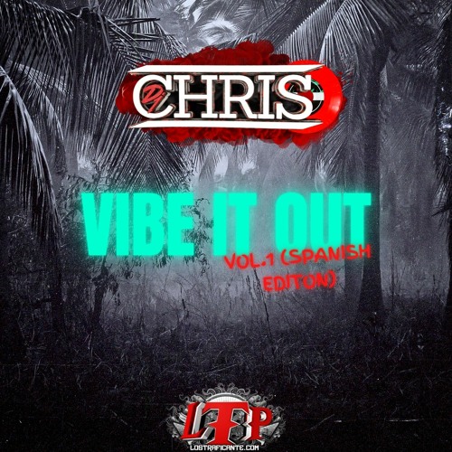 Vibe It Out (Spanish Edition Vol.1) - DJChris
