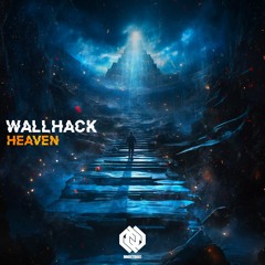 Wallhack - Heaven [Mindicted Music]