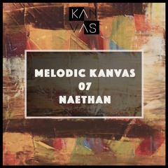 Naethan - Melodic Kanvas 07