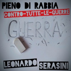 Leonardo Serasini - Pieno Di Rabbia (Contro-Tutte-Le-Guerre)
