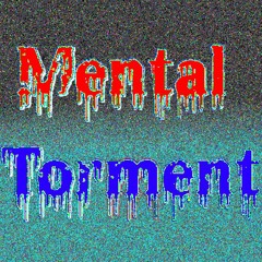 Mental Torment (MixTape)