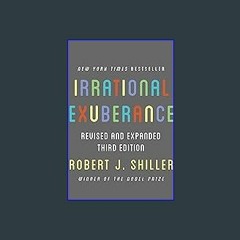 <PDF> 💖 Irrational Exuberance: Revised and Expanded Third Edition ^DOWNLOAD E.B.O.O.K.#