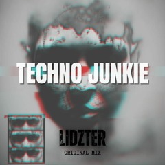 LIDZTER - TECHNO JUNKIE